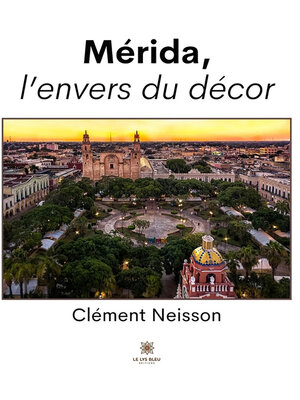 cover image of Mérida, l'envers du décor